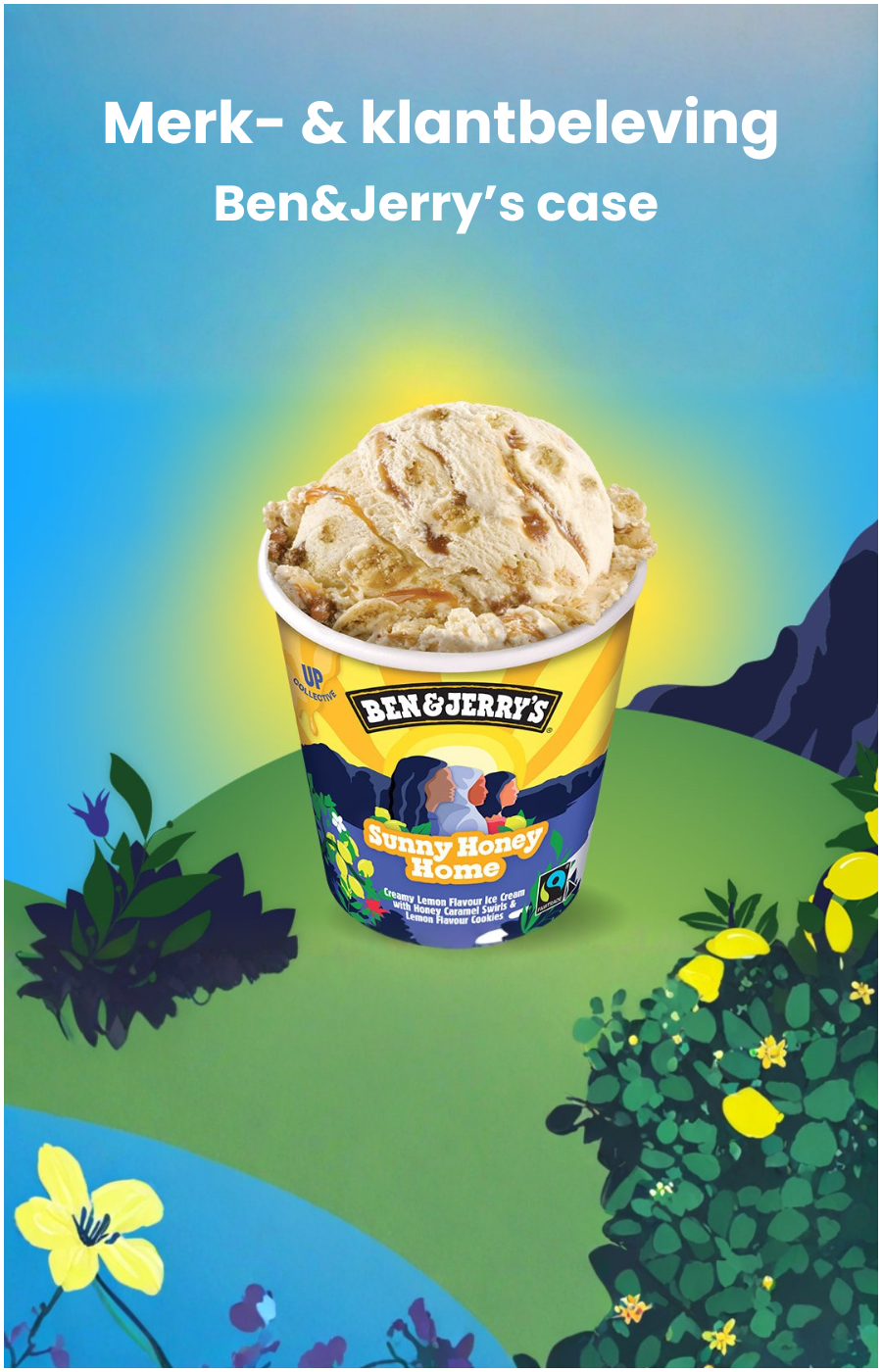 Mijn schoolprojecten - Merk- & klantbeleving - ben&Jerry's case | Julian Verhoef