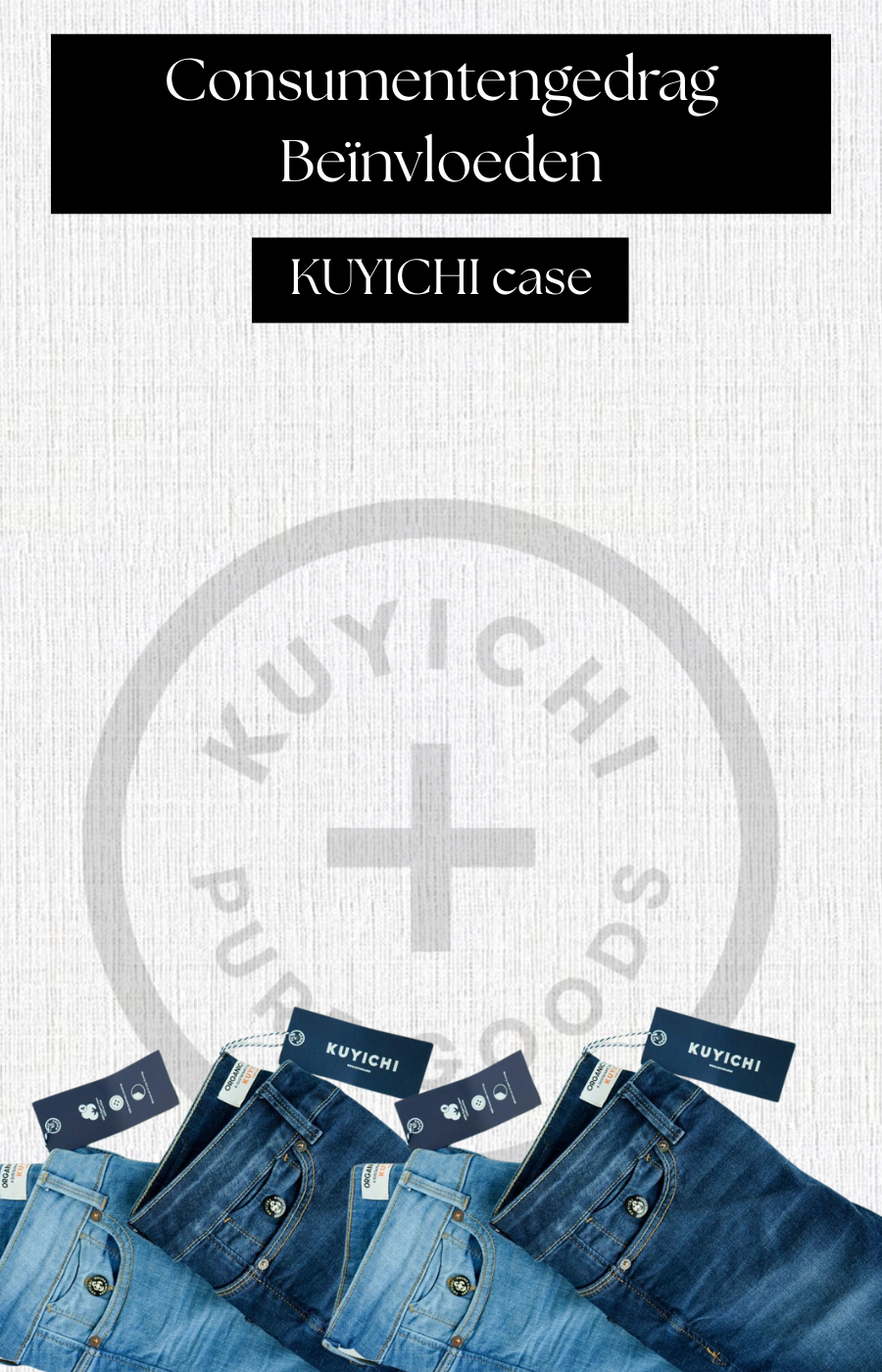 Mijn schoolprojecten - Consumentengedrag beïnvloeden - KUYICHI case | Julian Verhoef